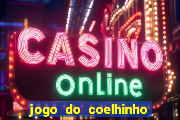 jogo do coelhinho de ganhar dinheiro